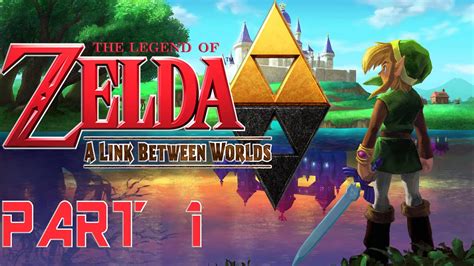 The Legend Of Zelda A Link Between Worlds Walkthrough Part 1 A New