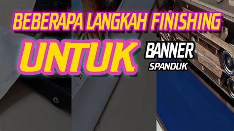 Cara Finishing Banner Dan Spanduk Printing Surabaya Youtube