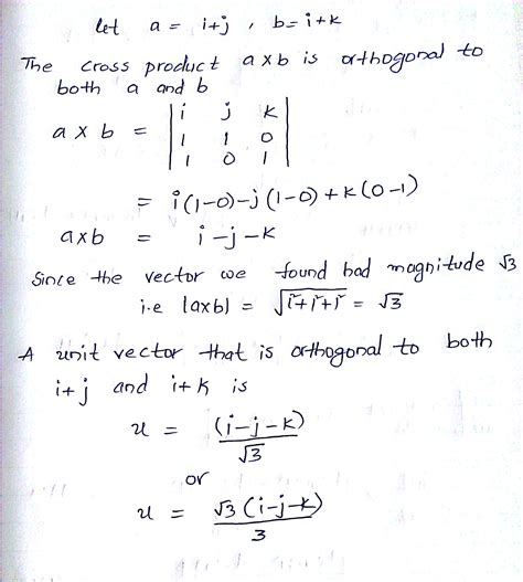 Find A Unit Vector That Is Orthogonal To Both I J And I K Home