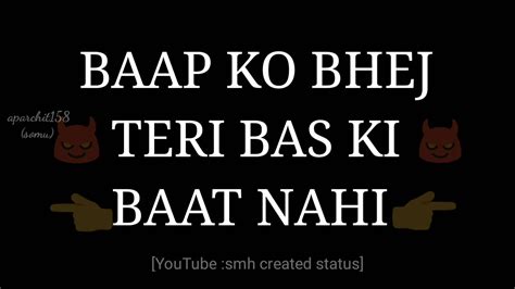 Baap Ko Bhej Teri Bas Ki Baat Nahi Attitude Watsapp Status YouTube