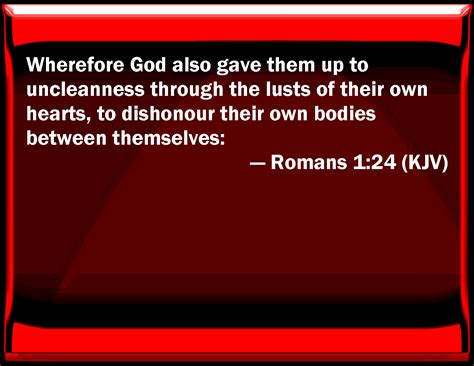 Romans 1 24 Why God Also Gave Them Up To Uncleanness Through The Lusts