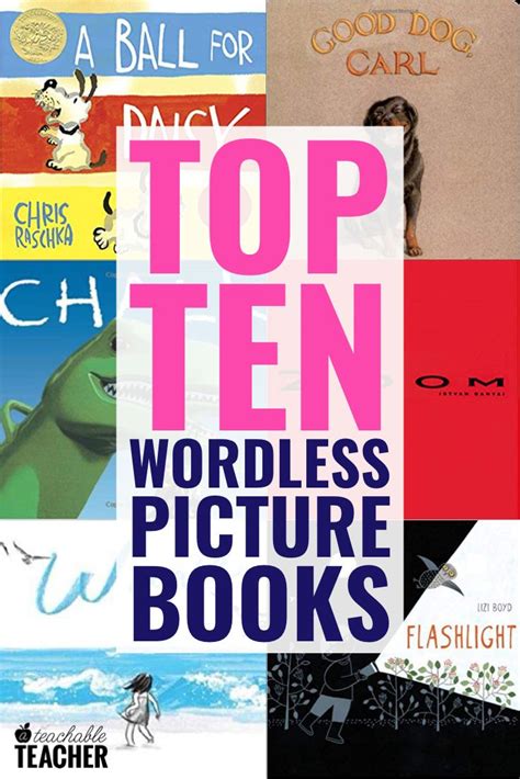 10 Wordless Picture Books To Engage Any Level Reader Teaching Reading