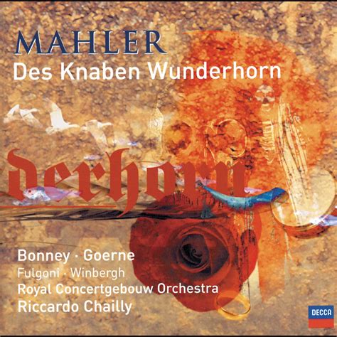 ‎mahler Des Knaben Wunderhorn Par Barbara Bonney Gösta Winbergh Royal Concertgebouw Orchestra