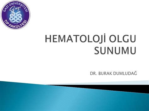 Hematoloj Olgu Sunumu Ppt Indir