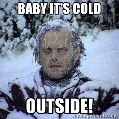 baby its cold outside meme 002 shining – Comics And Memes