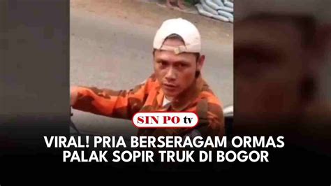 Viral Pria Berseragam Ormas Palak Sopir Truk Di Bogor Youtube