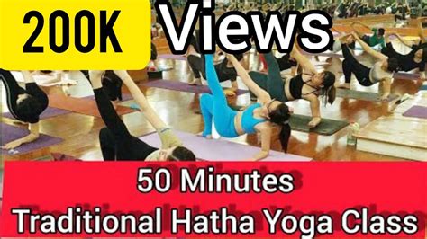 50 Minutes Traditional Hatha Yoga Full Class Video Part 2 Advance