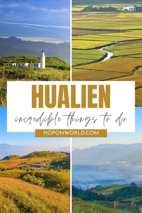 Visiting Hualien Soon And Wondering What To Do Besides Visiting Taiwan