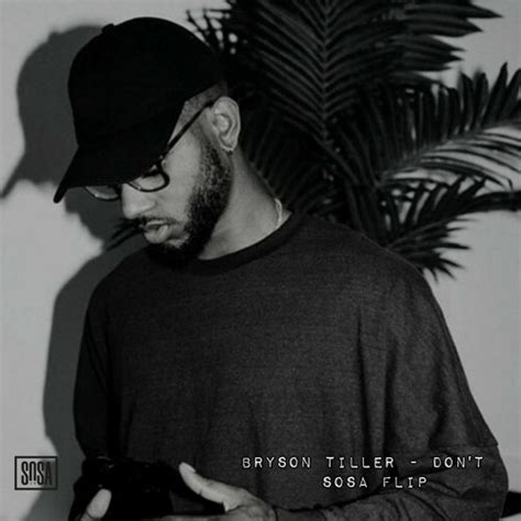 Stream Bryson Tiller - Don't [Sosa Flip] by SOSA.BLN | Listen online ...