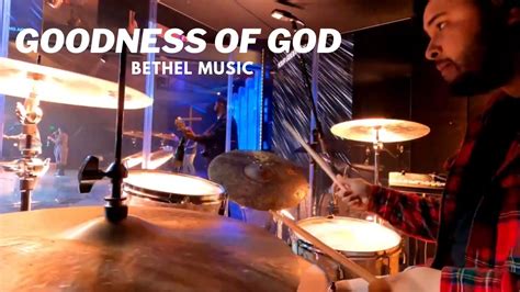 Goodness Of God Drum Cover By Bethel Music Youtube