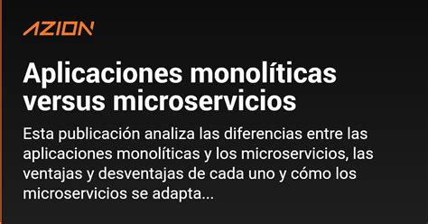 Aplicaciones monolíticas versus microservicios Azion