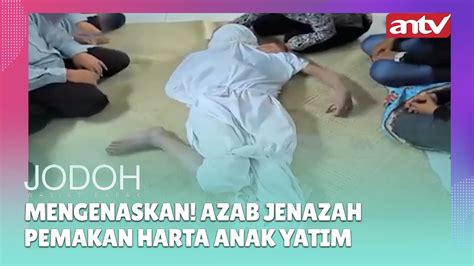 Mengenaskan Azab Jenazah Pemakan Harta Anak Yatim Best Cut Jodoh