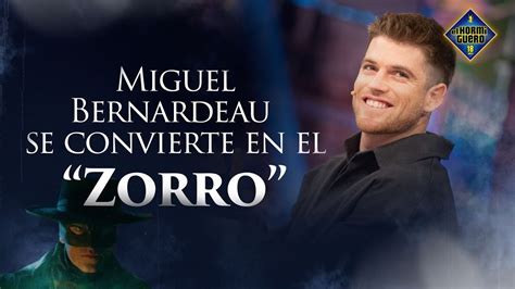 Zorro La Nueva Serie De Miguel Bernardeau El Hormiguero Youtube