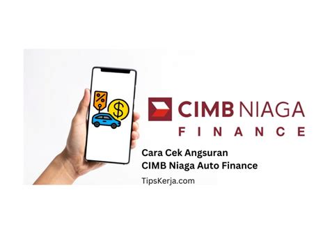 3 Cara Cek Angsuran CIMB Niaga Auto Finance Tips Kerja