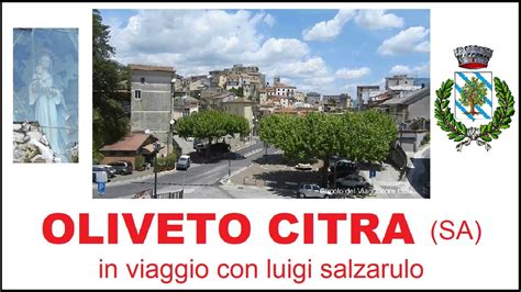 Oliveto Citra Sa Tour Del Paese Nuova Vers Con Riprese Aeree