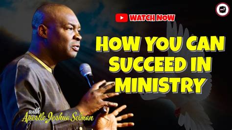 How You Can Succeed In Ministry Apostle Joshua Selman Youtube