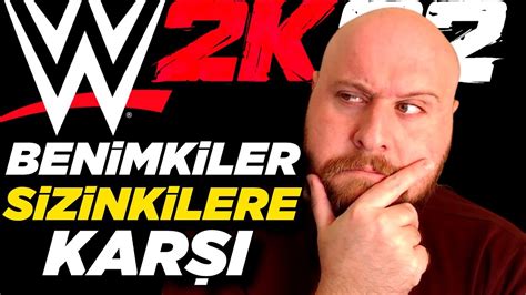 Ben Tek S Z Hep N Z S Z Nk Ler Vs Ben Mk Ler Wwe K Canli Yayin