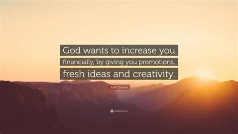 Joel Osteen Quote God Wants To Increase You Financially By Giving