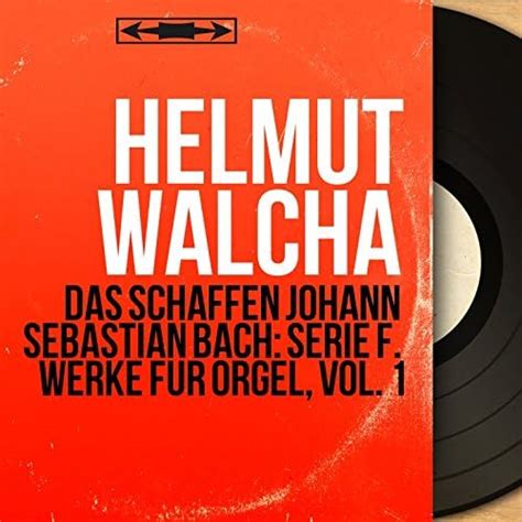 Play Das Schaffen Johann Sebastian Bach Serie F Werke F R Orgel Vol