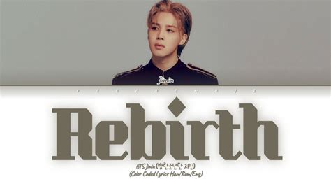 Bts Jimin Rebirth Intro Lyrics 방탄소년단 지민 리버스 가사 Color Coded