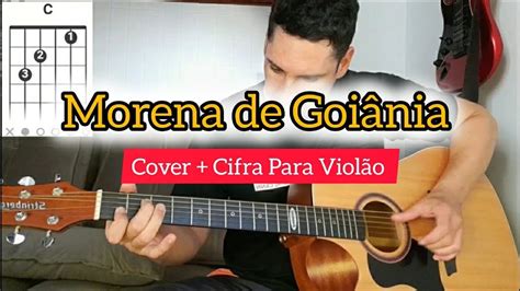 Morena de Goiânia Hugo E Guilherme Cifra para violão YouTube