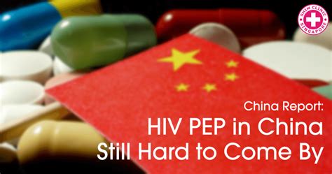 Hiv Pep In China Still Hard To Come By