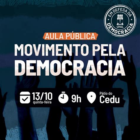 Docentes Da Ufal Promovem Aula Pública Em Defesa Da Democracia E Das