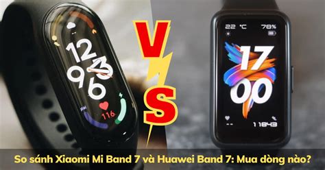 So S Nh Xiaomi Mi Band V Huawei Band Mua D Ng N O