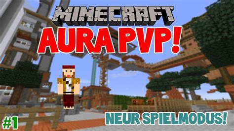 AURA PVP 1 Neuer Spielmodus Let S Play Minecraft Aura PvP Event