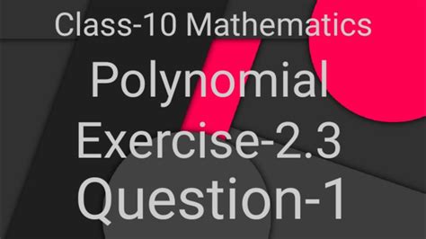 10th Class Mathematics Chapter 2 Polynomial Exercise 2 3 Question 1