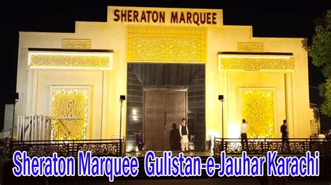 Sheraton Marquee At Gulistan E Jauhar Karachi Saleemned Youtube