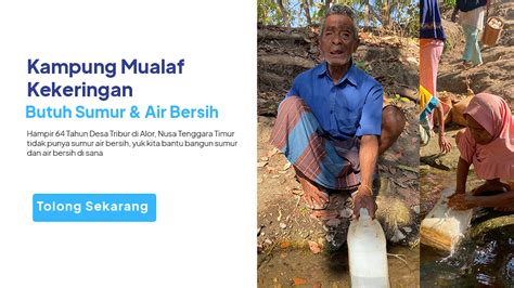 Campaign Bangun Sumur Bantu Air Bersih Untuk Kampung Mualaf Di Alor