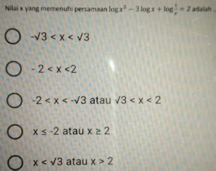 Solved Nilai X Yang Memenuhi Persamaan Log X 5 3log X Log 1 X 2