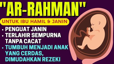 Surat Ar Rahman Penguat Janin Dalam Kandungan Pencegah Keguguran Bayi