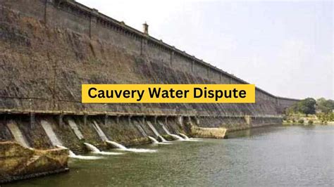 Explained What Is Cauvery Water Dispute