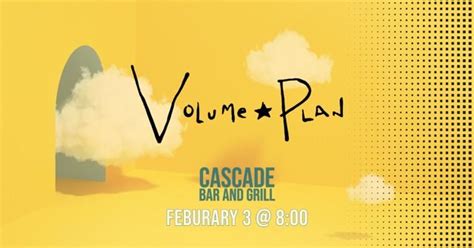 Volume Plan At Cascade Bar And Grill Vancouver Wa Cascade Bar And Grill Vancouver February 3