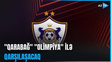 Uefa Avropa Liqas N N Play Off M Rh L Sinin Ilk Oyunlar Qaraba