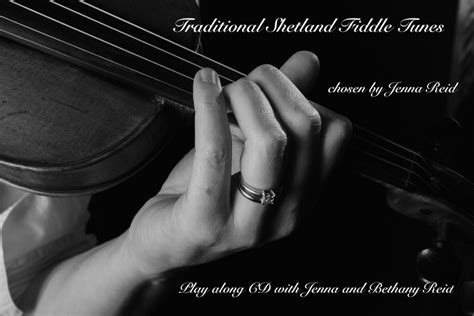 Shetland Traditional Fiddle Tunes Jenna Reid Music