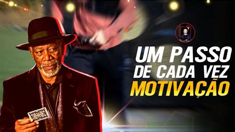 Um Passo De Cada Vez Motivação Verdade Secreta Youtube