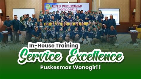 PUSKESMAS WONOGIRI 1 IN HOUSE TRAINING SERVICE EXCELLENCE Coach Makhmud