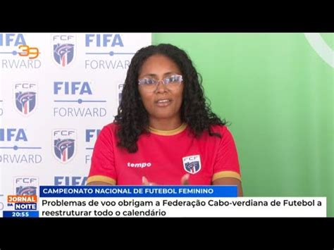 Problemas De Voo Obrigam A Federa O Cabo Verdiana De Futebol A