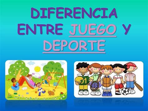 Diferencia Entre Juego Y Deporte