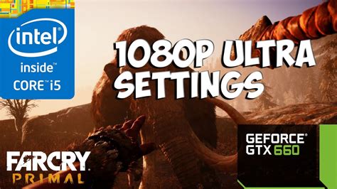 Far Cry Primal I Gtx P Ultra Settings Youtube