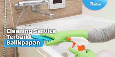 Cleaning Service Terbaik Balikpapan Klinklin