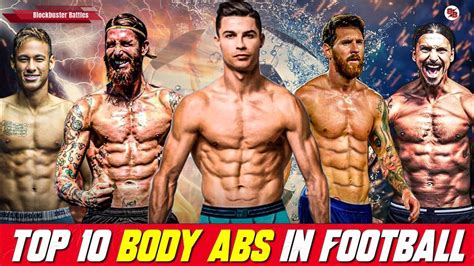 Top 10 Abs In Football Top 10 Bodybuilders In Football Footballers