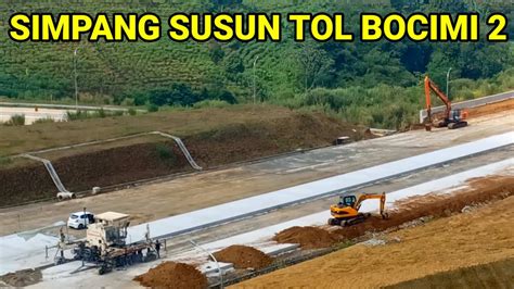 PROGRES TOL BOCIMI TAHAP 2 TERBARU SIMPANG SUSUN 14 JUNI 2023 YouTube