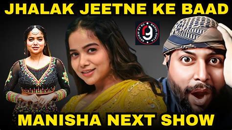 MANISHA RANI Ka Next Show AFTER JHALAK DIKHLAJA WINNER REVIEW BY RG