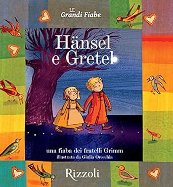 Hänsel e Gretel Le Grandi Fiabe Vol N 27 di 30 Italian Edition