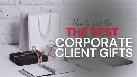 How to Pick the Best Corporate Gifts for Clients – Rothschild Marketing