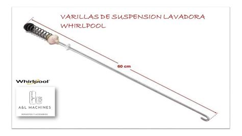 Varillas De Suspensión 60 Cm Original Lavadora Whirlpool Envío gratis